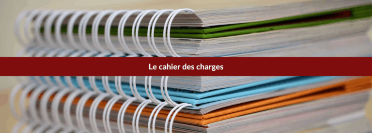 Rédiger votre cahier des charges Informatique et expression des besoins